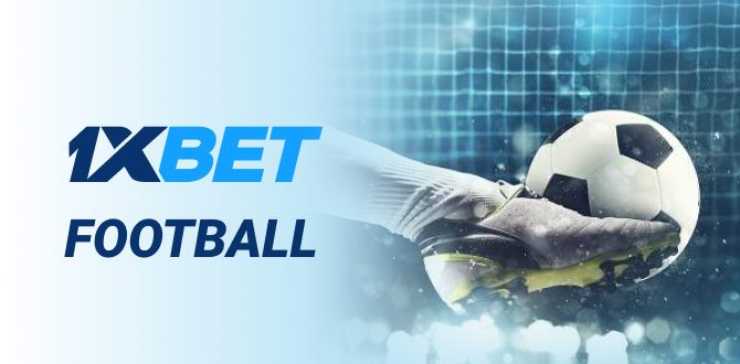 Football Betting – Exciting Game at 1xBet